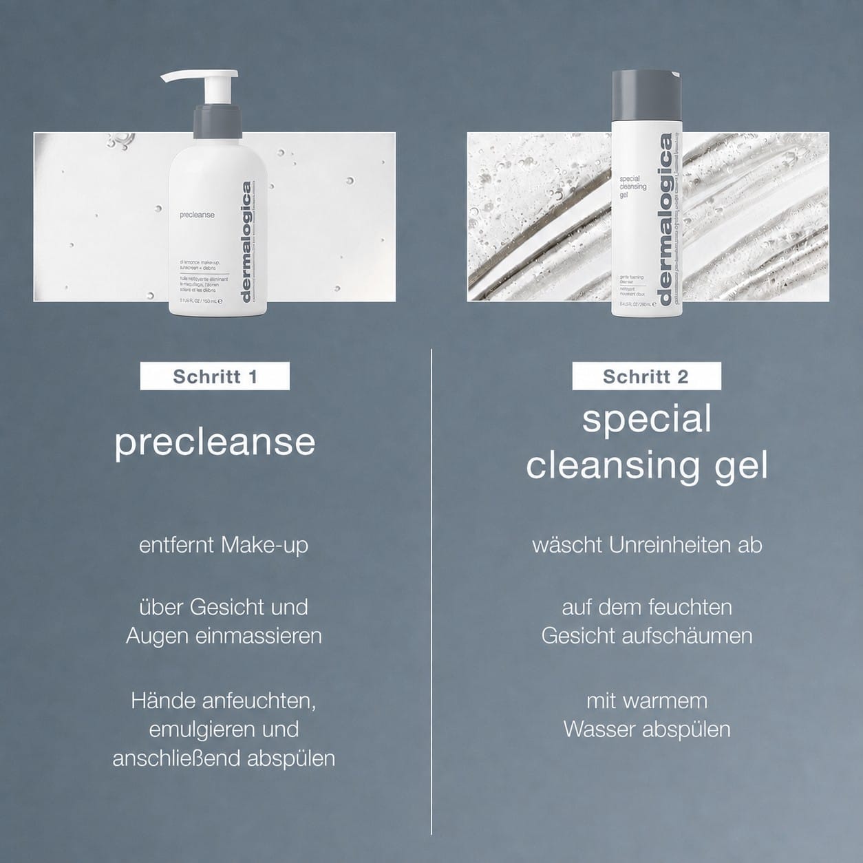 Zwei Hautpflegeprodukte, „PreCleanse“ und „Special Cleansing Gel“, sind mit „Schritt 1“ und „Schritt 2“ gekennzeichnet und enthalten kurze Anleitungen auf Deutsch zum Abschminken und zur Gesichtsreinigung. Schritt 1, PreCleanse, entfernt sanft Unreinheiten, während Schritt 2, Special Cleansing Gel, eine gründliche Reinigung für erfrischte Haut bietet.